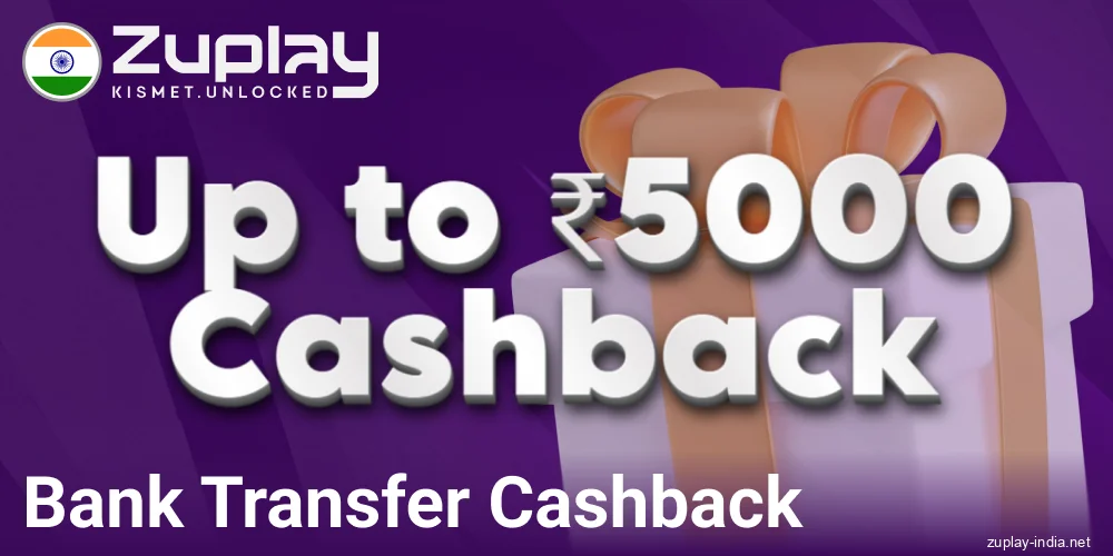 Cashback Bonus for Zuplay India Players